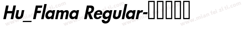 Hu_Flama Regular字体转换
